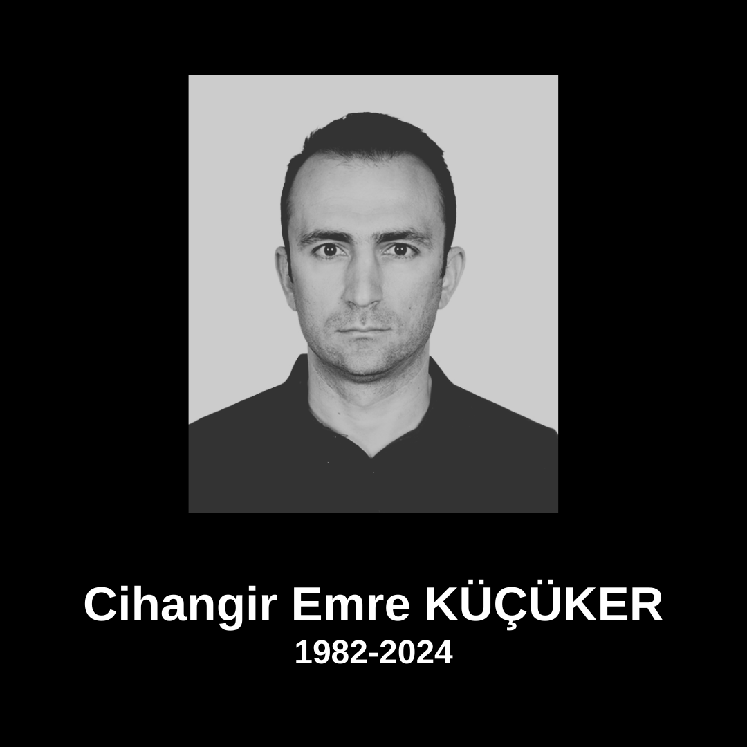 Kaybettiğimiz mesai arkadaşımız ve üyemiz Cihangir Emre KÜÇÜKER’E Allah’tan rahmet, yakınlarına sabırlar diliyoruz.